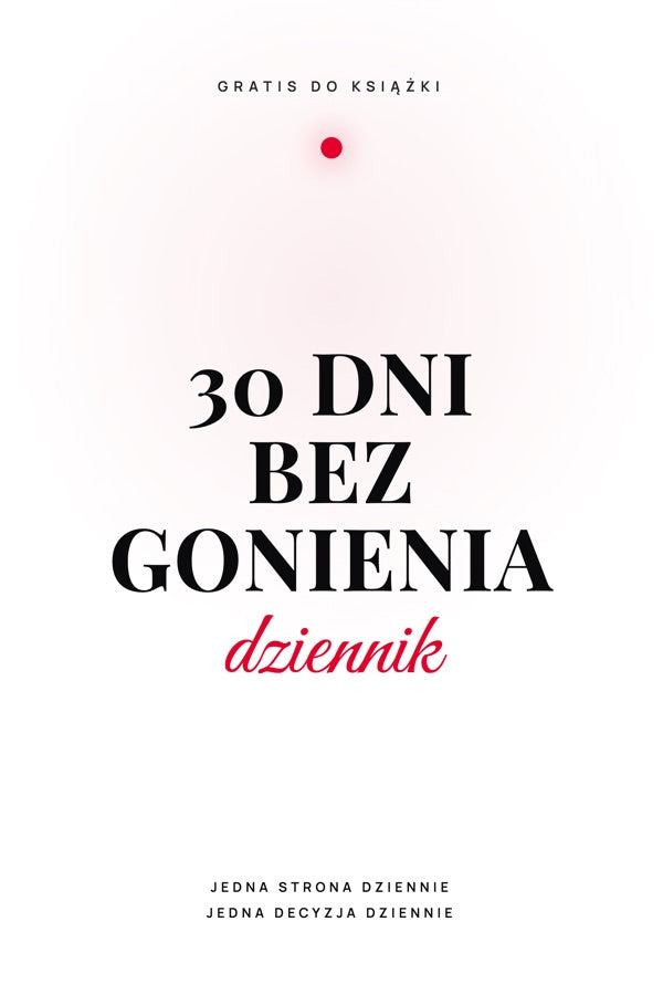 Dziennik: 30 dni bez gonienia